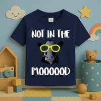 Not In The Moooood Toddler T-Shirt