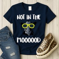 Not In The Moooood Womens T-Shirt