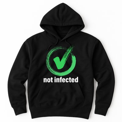Not Infected Hoodie