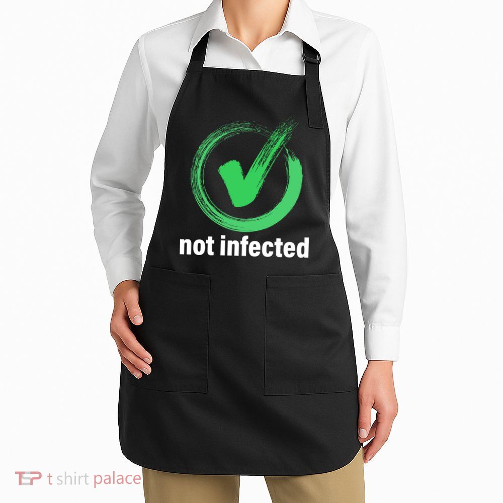 Not Infected Apron
