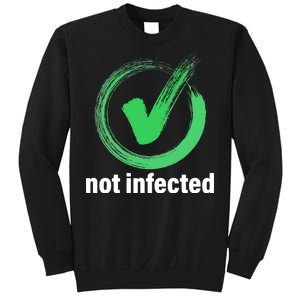 Not Infected Sweatshirt