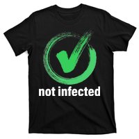 Not Infected T-Shirt