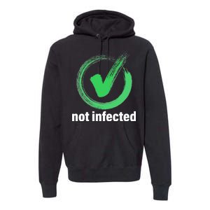 Not Infected Premium Hoodie