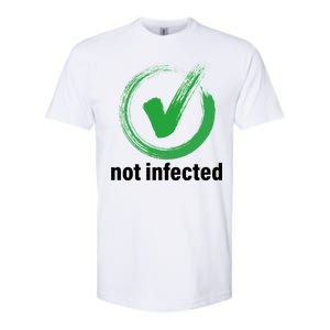 Not Infected Softstyle CVC T-Shirt