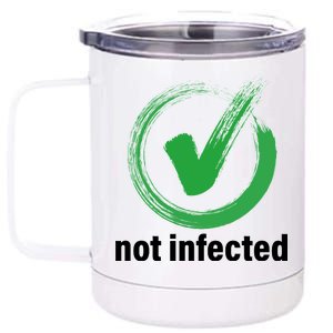 Not Infected 12 oz Stainless Steel Tumbler Cup