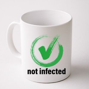 Not Infected Coffee Mug