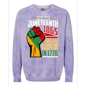 Not July 4th Juneteenth 1865 My Ancestors Weren't Free In 1776 Colorblast Crewneck Sweatshirt