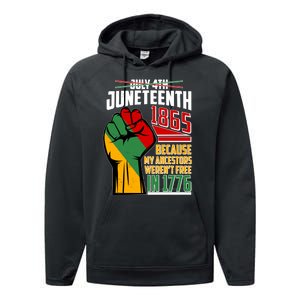 Not July 4th Juneteenth 1865 My Ancestors Weren't Free In 1776 Performance Fleece Hoodie