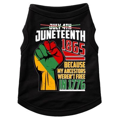 Not July 4th Juneteenth 1865 My Ancestors Weren't Free In 1776 Doggie Tank