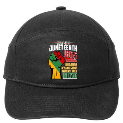 Not July 4th Juneteenth 1865 My Ancestors Weren't Free In 1776 7-Panel Snapback Hat