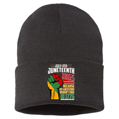 Not July 4th Juneteenth 1865 My Ancestors Weren't Free In 1776 Sustainable Knit Beanie