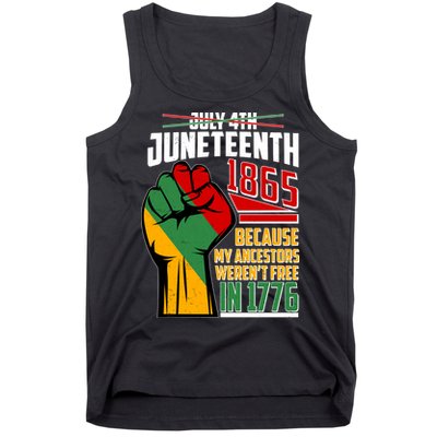 Not July 4th Juneteenth 1865 My Ancestors Weren't Free In 1776 Tank Top