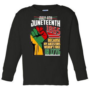 Not July 4th Juneteenth 1865 My Ancestors Weren't Free In 1776 Toddler Long Sleeve Shirt