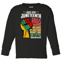 Not July 4th Juneteenth 1865 My Ancestors Weren't Free In 1776 Toddler Long Sleeve Shirt