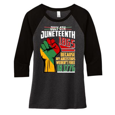 Not July 4th Juneteenth 1865 My Ancestors Weren't Free In 1776 Women's Tri-Blend 3/4-Sleeve Raglan Shirt