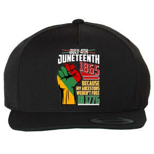 Not July 4th Juneteenth 1865 My Ancestors Weren't Free In 1776 Wool Snapback Cap