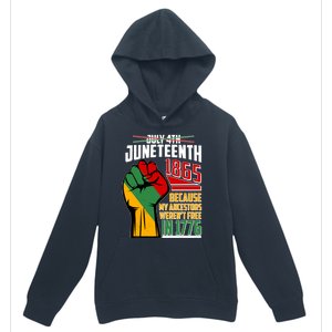 Not July 4th Juneteenth 1865 My Ancestors Weren't Free In 1776 Urban Pullover Hoodie