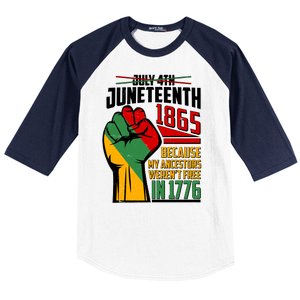 Not July 4th Juneteenth 1865 My Ancestors Weren't Free In 1776 Baseball Sleeve Shirt