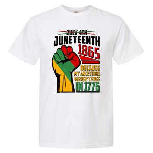 Not July 4th Juneteenth 1865 My Ancestors Weren't Free In 1776 Garment-Dyed Heavyweight T-Shirt