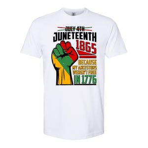 Not July 4th Juneteenth 1865 My Ancestors Weren't Free In 1776 Softstyle CVC T-Shirt