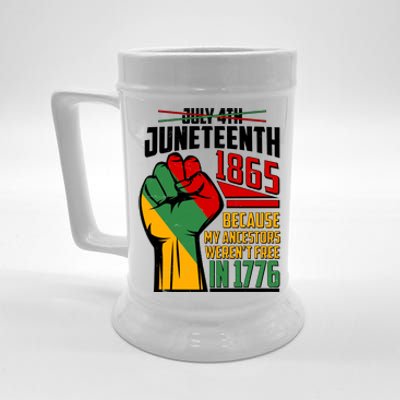 Not July 4th Juneteenth 1865 My Ancestors Weren't Free In 1776 Beer Stein