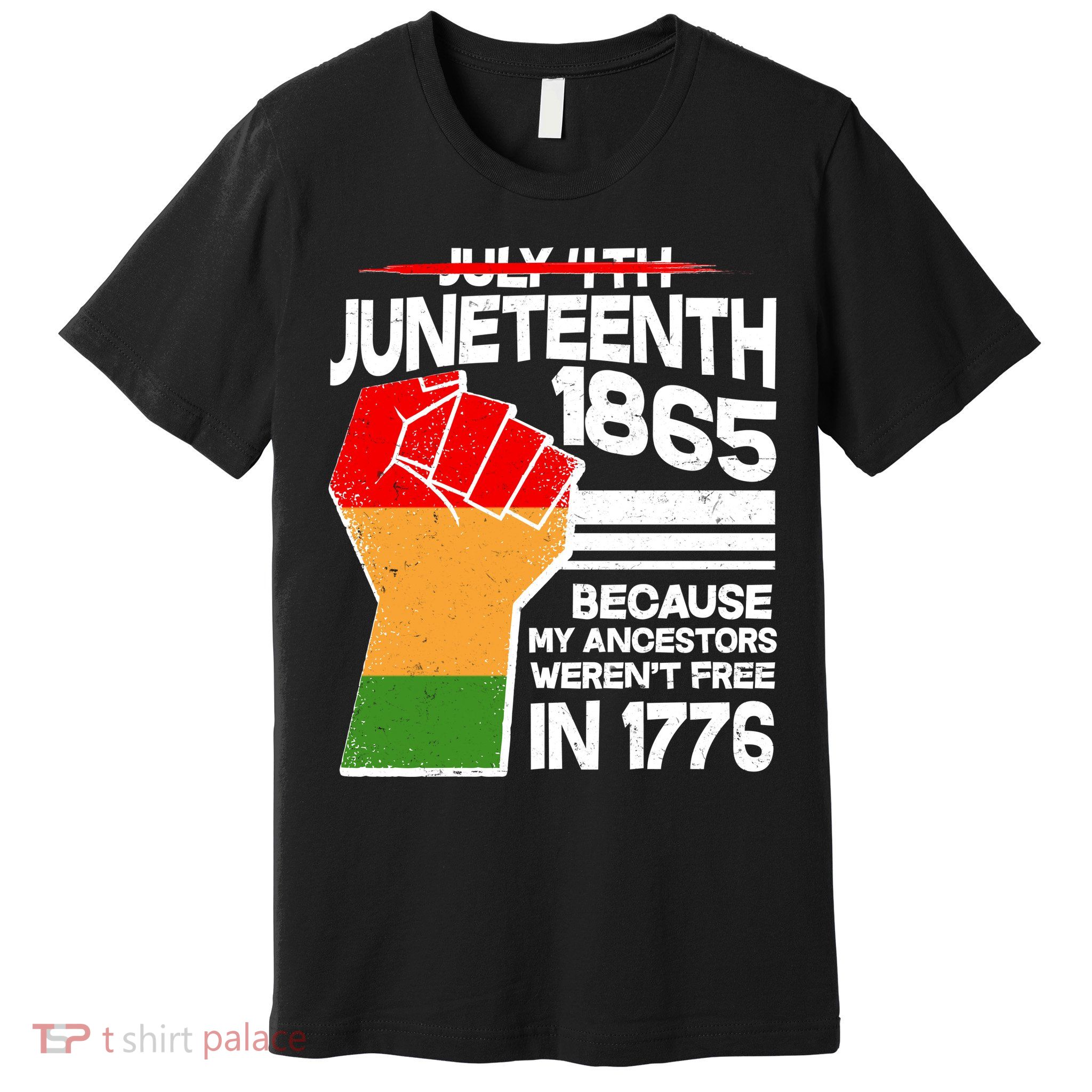 Not July 4th Juneteenth 1885 Premium T-Shirt