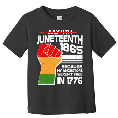 Not July 4th Juneteenth 1885 Toddler T-Shirt