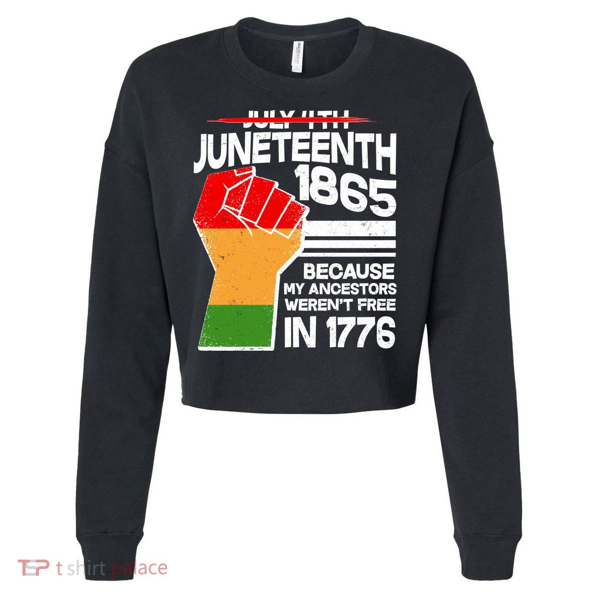 Not July 4th Juneteenth 1885 Cropped Pullover Crew