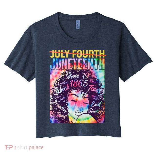 Not July 4th Juneteenth Tie Dye African American Woman Crop Top