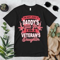 Not just A Daddy's Little Girl I'm A Veterans Daughter Premium T-Shirt