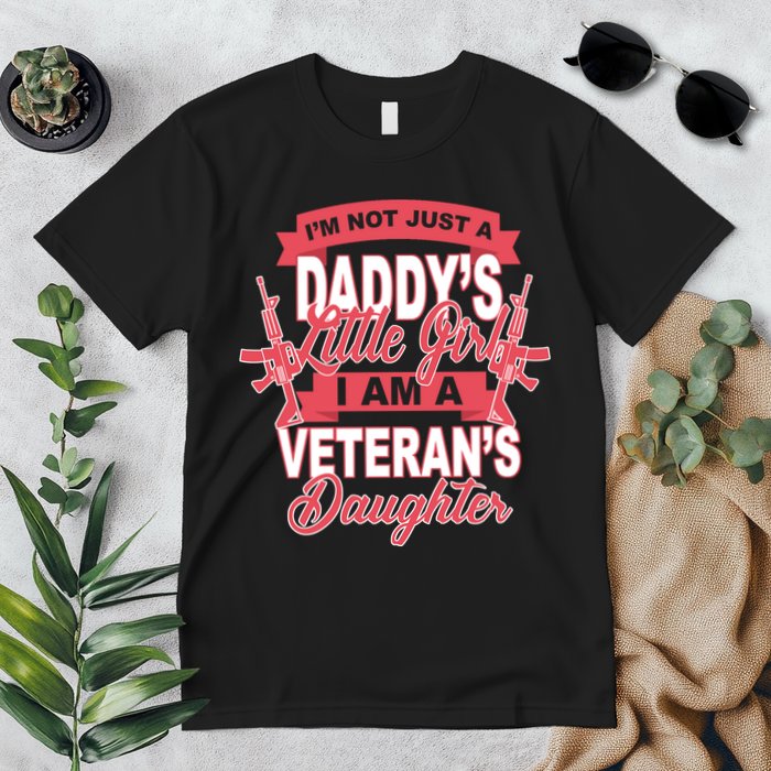 Not just A Daddy's Little Girl I'm A Veterans Daughter Premium T-Shirt