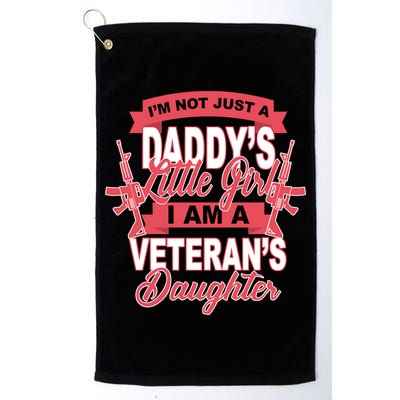 Not just A Daddy's Little Girl I'm A Veterans Daughter Golf Towel