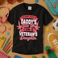 Not just A Daddy's Little Girl I'm A Veterans Daughter Kids T-Shirt