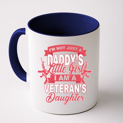 Not just A Daddy's Little Girl I'm A Veterans Daughter Mug