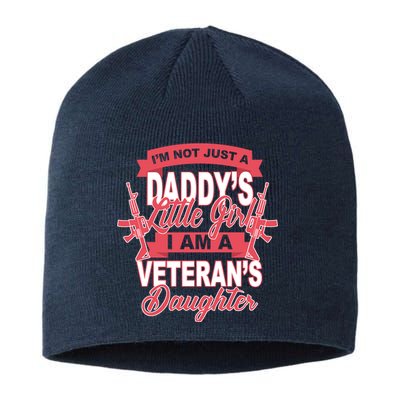 Not just A Daddy's Little Girl I'm A Veterans Daughter Sustainable Beanie