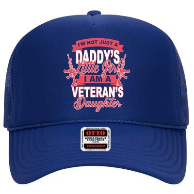 Not just A Daddy's Little Girl I'm A Veterans Daughter High Crown Mesh Back Trucker Hat