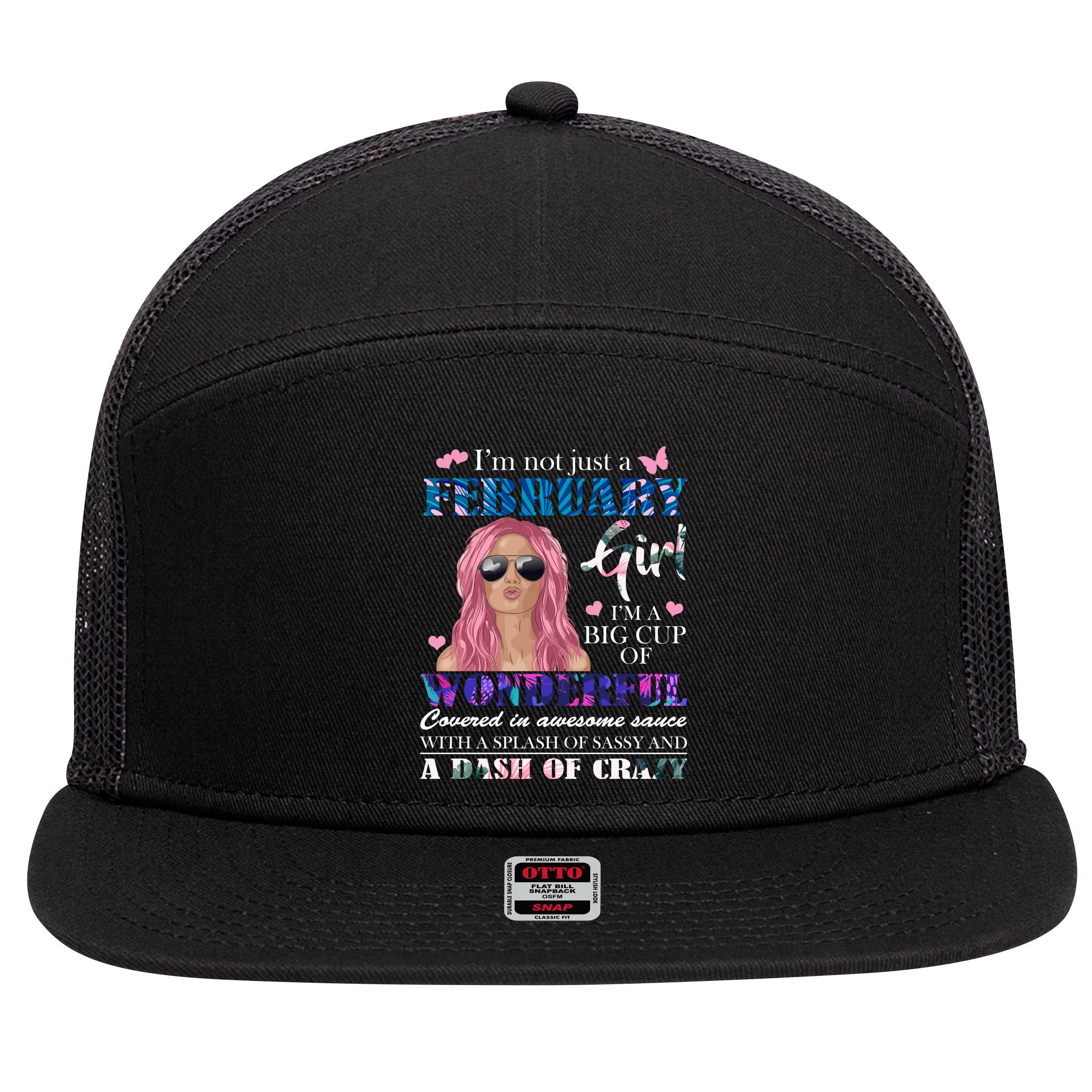Not Just A February Girl Wonderful Sassy Birthday  7 Panel Mesh Trucker Snapback Hat