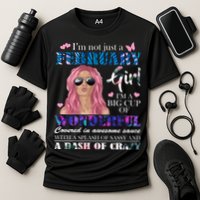 Not Just A February Girl Wonderful Sassy Birthday  Performance Shirt