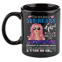 Not Just A February Girl Wonderful Sassy Birthday  11oz C Handle Ceramic Mug