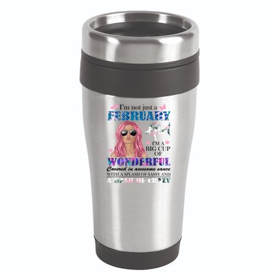 Not Just A February Girl Wonderful Sassy Birthday  16oz Travel Tumbler