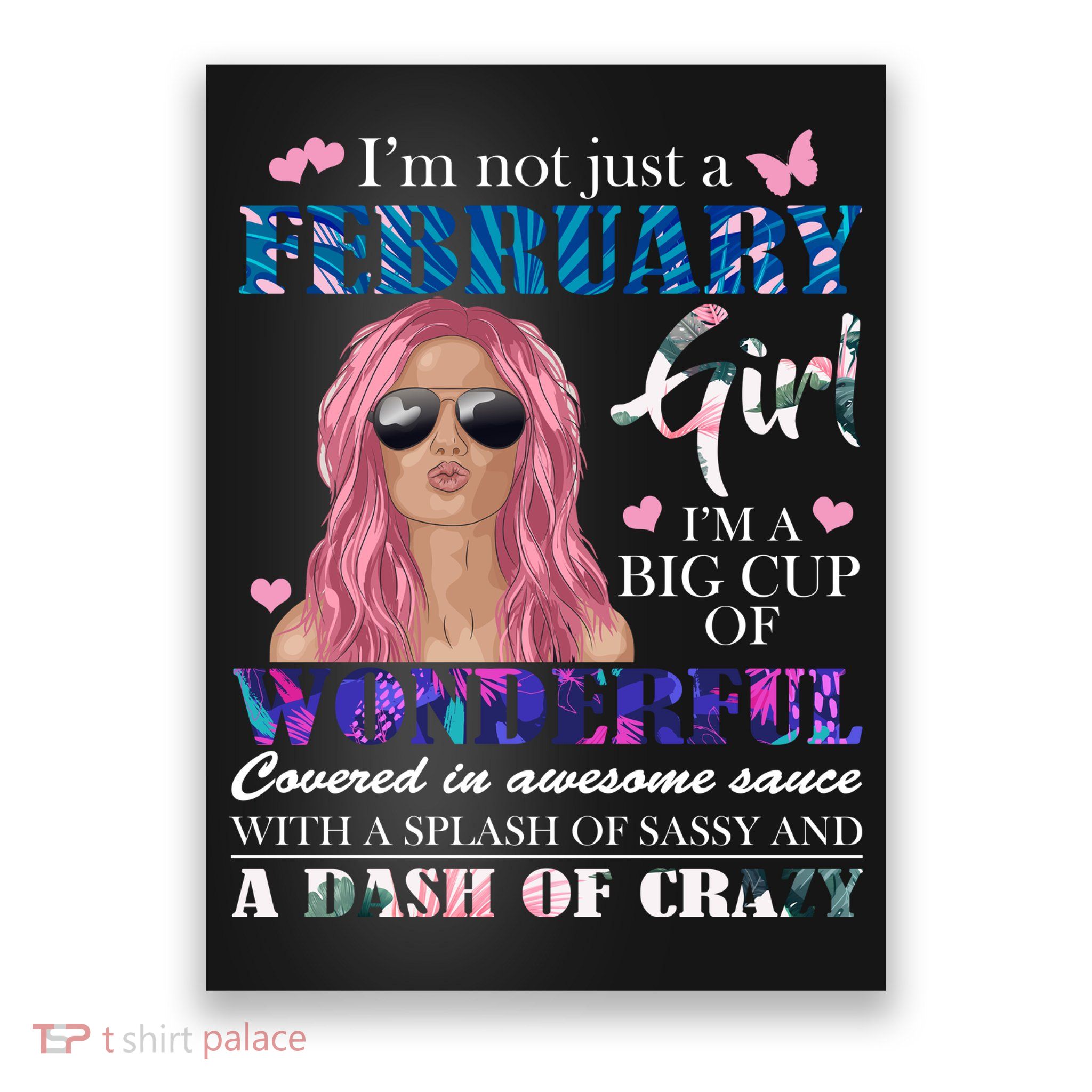 Not Just A February Girl Wonderful Sassy Birthday  Poster