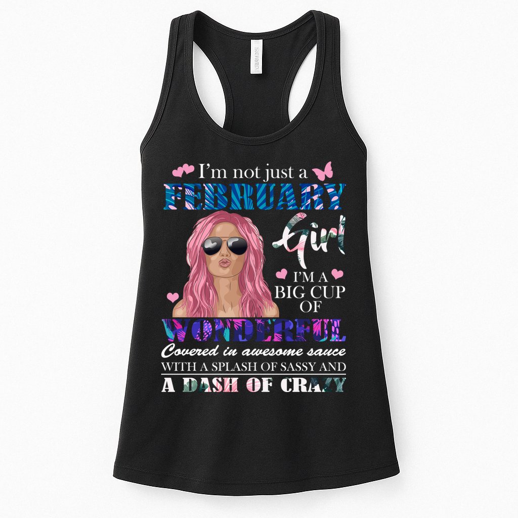 Not Just A February Girl Wonderful Sassy Birthday  Womens Tank Top