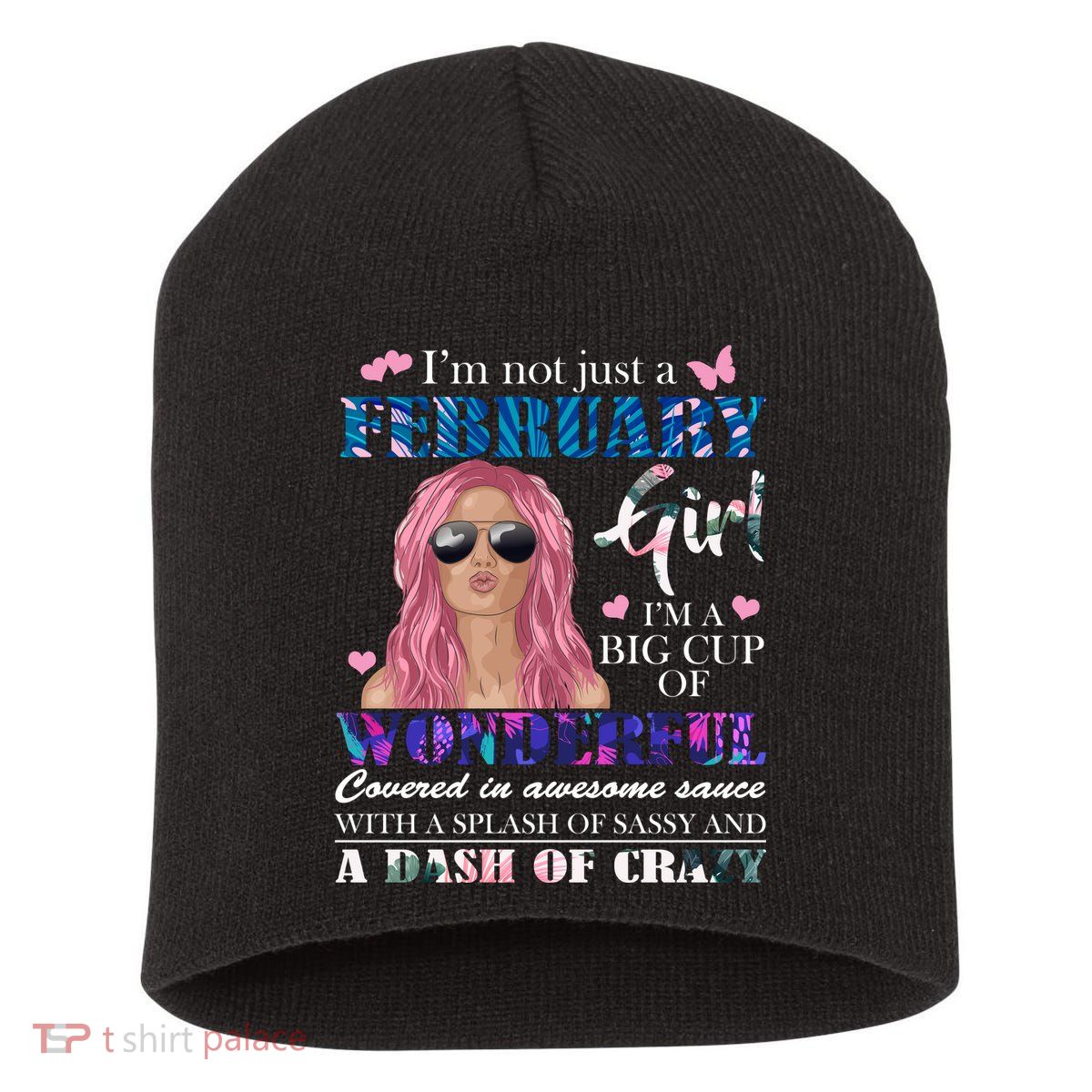 Not Just A February Girl Wonderful Sassy Birthday  Short Acrylic Beanie