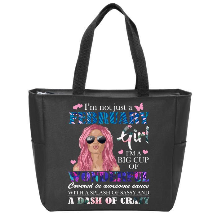 Not Just A February Girl Wonderful Sassy Birthday  Zip Tote Bag
