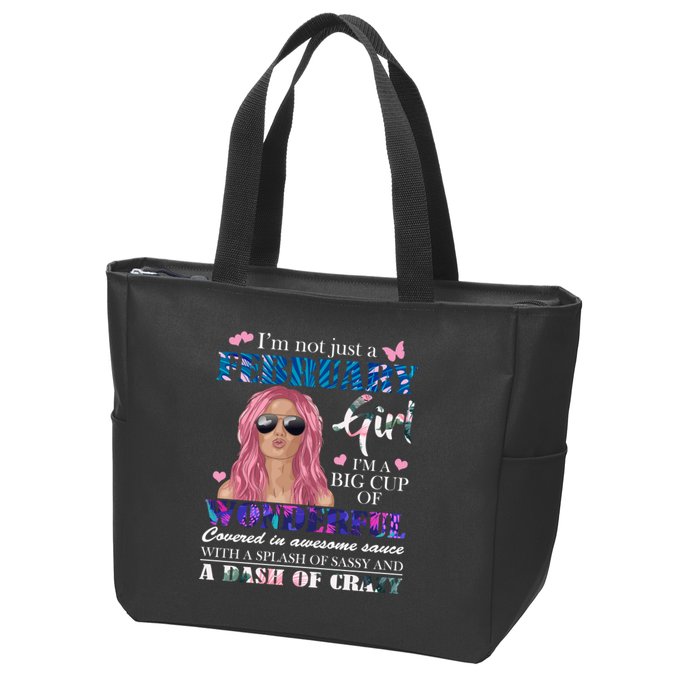 Not Just A February Girl Wonderful Sassy Birthday  Zip Tote Bag