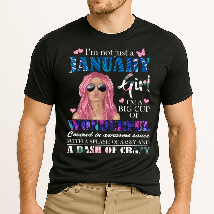 Not Just A Janurary Girl Wonderful Sassy Birthday  Cooling Performance Crew T-Shirt
