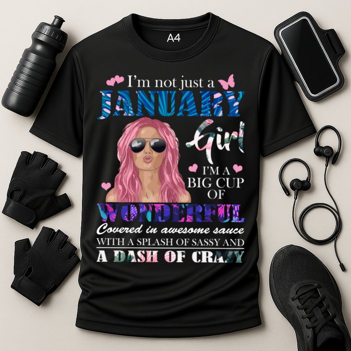 Not Just A Janurary Girl Wonderful Sassy Birthday  Cooling Performance Crew T-Shirt