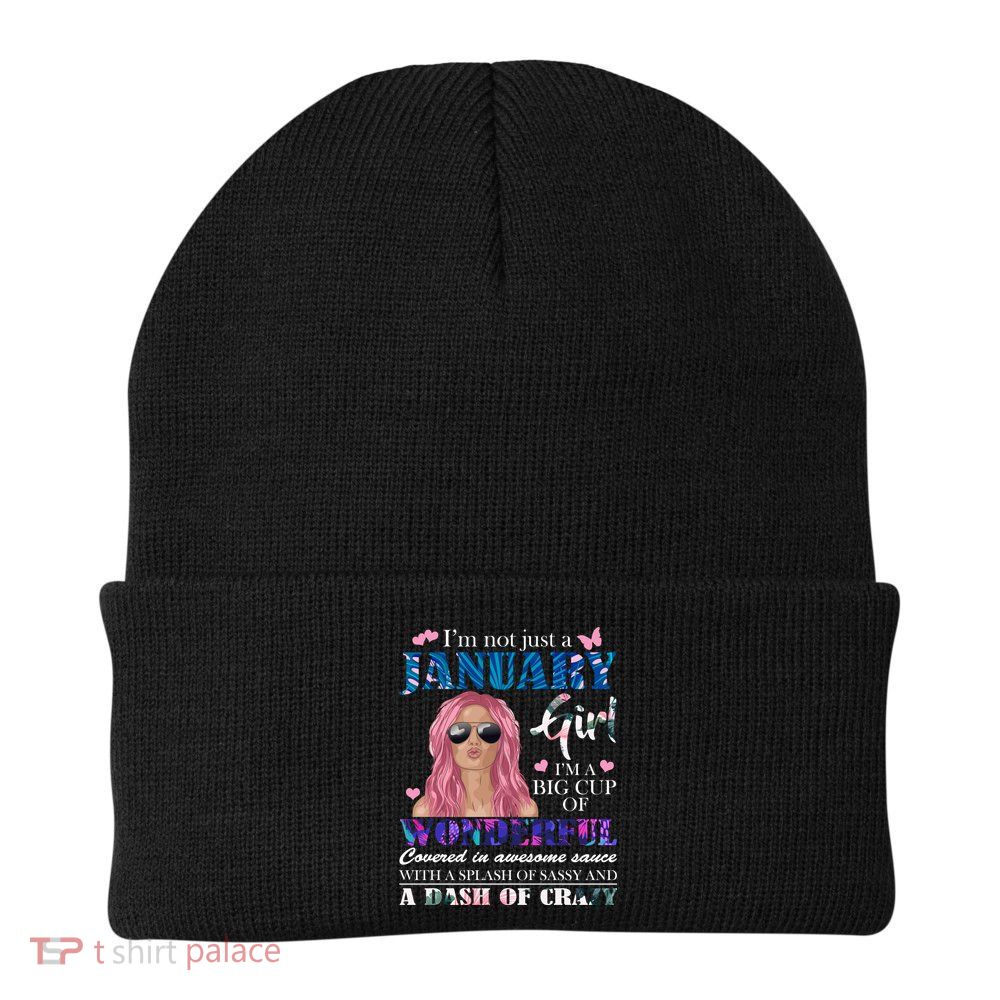 Not Just A Janurary Girl Wonderful Sassy Birthday  Beanie