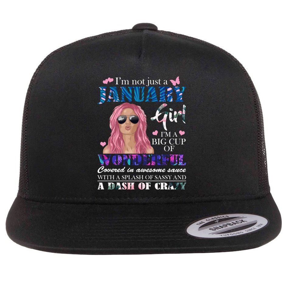 Not Just A Janurary Girl Wonderful Sassy Birthday  Flat Bill Trucker Hat