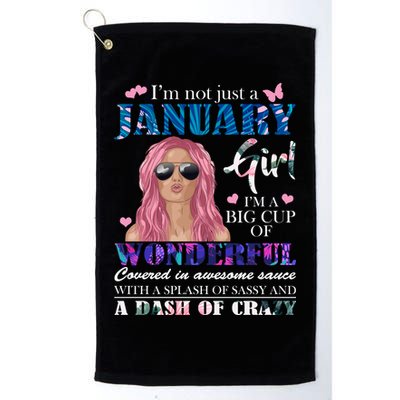 Not Just A Janurary Girl Wonderful Sassy Birthday  Golf Towel